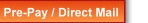 PRE-PAY DIRECT MAIL